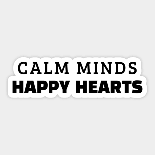 Calm Minds Happy Hearts Sticker